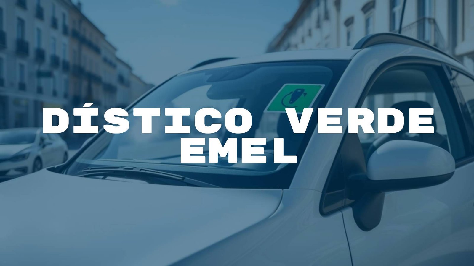 A green EMEL sticker on the windshield of an electric car parked on a street in Lisbon, sunny day, modern and clean city background, realistic.