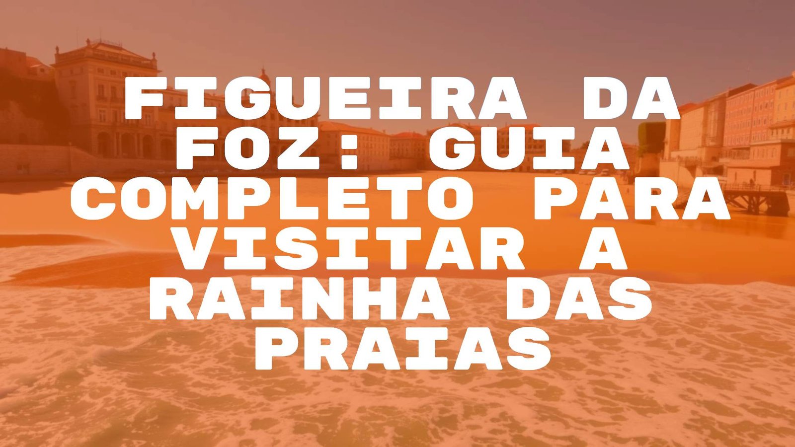 Beautiful beach scene at Figueira da Foz, golden sand, Atlantic Ocean waves, historic Portuguese architecture in background, sunny day, vibrant colors, realistic travel photography style.